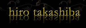 hiro takashiba official site